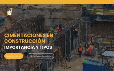 Construcción de cimentaciones: Importancia y tipos