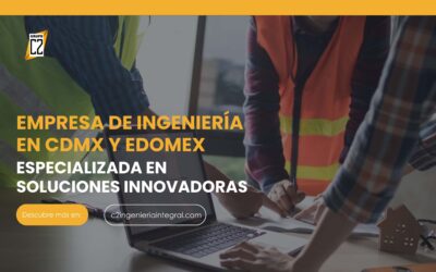 Empresa de Ingeniería en CDMX y EDOMEX