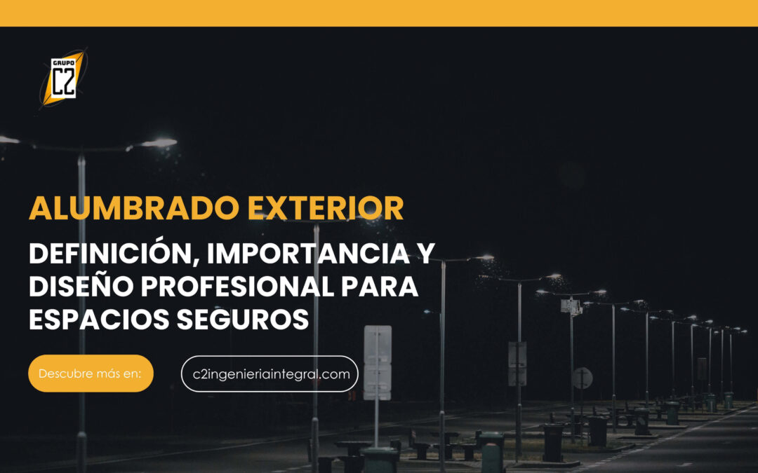 Alumbrado Exterior: Importancia clave y diseño profesional