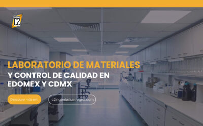 Laboratorio de materiales y control de calidad en Edomex y Cdmx