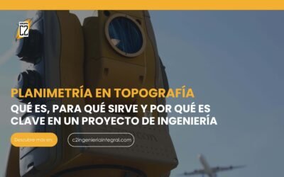 Planimetría en topografía: Por qué es clave en un proyecto de ingeniería